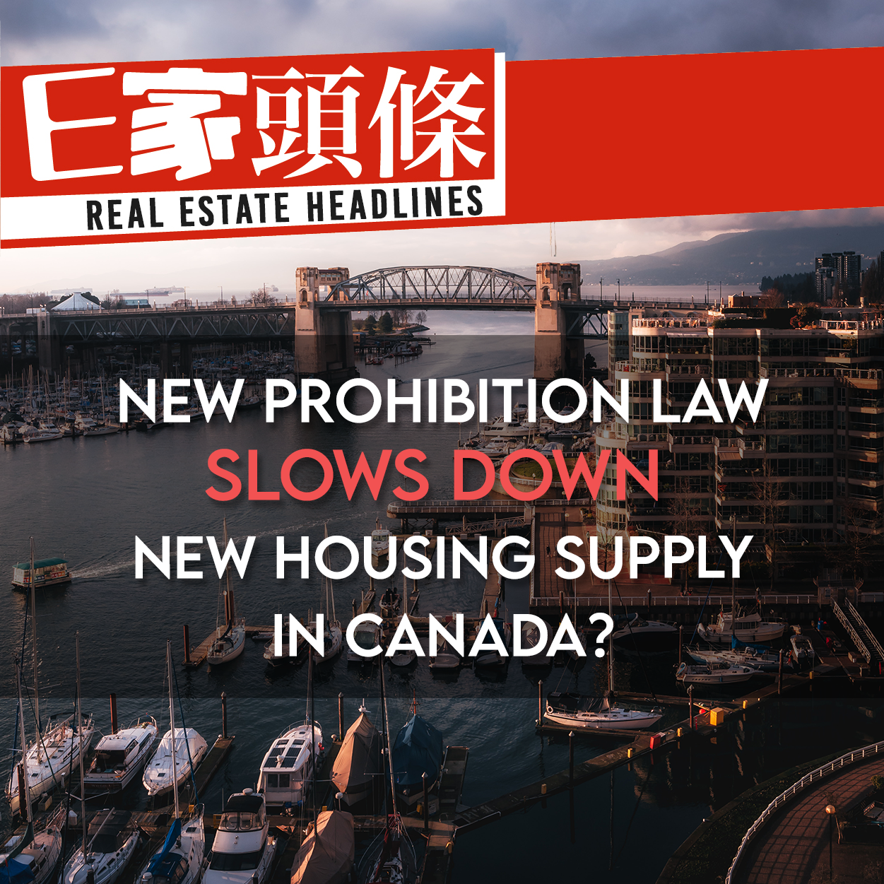 New Prohibition Law Slows Down New Housing Supply in Canada