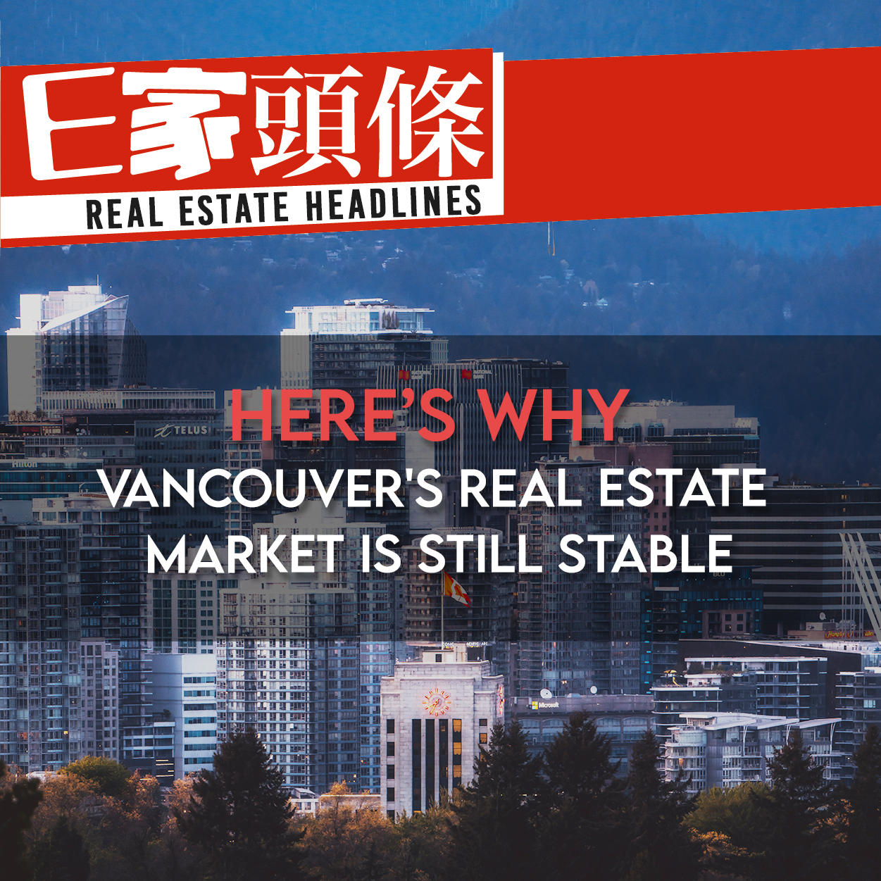 Here’s Why Vancouver’s Real Estate Market is Still Stable