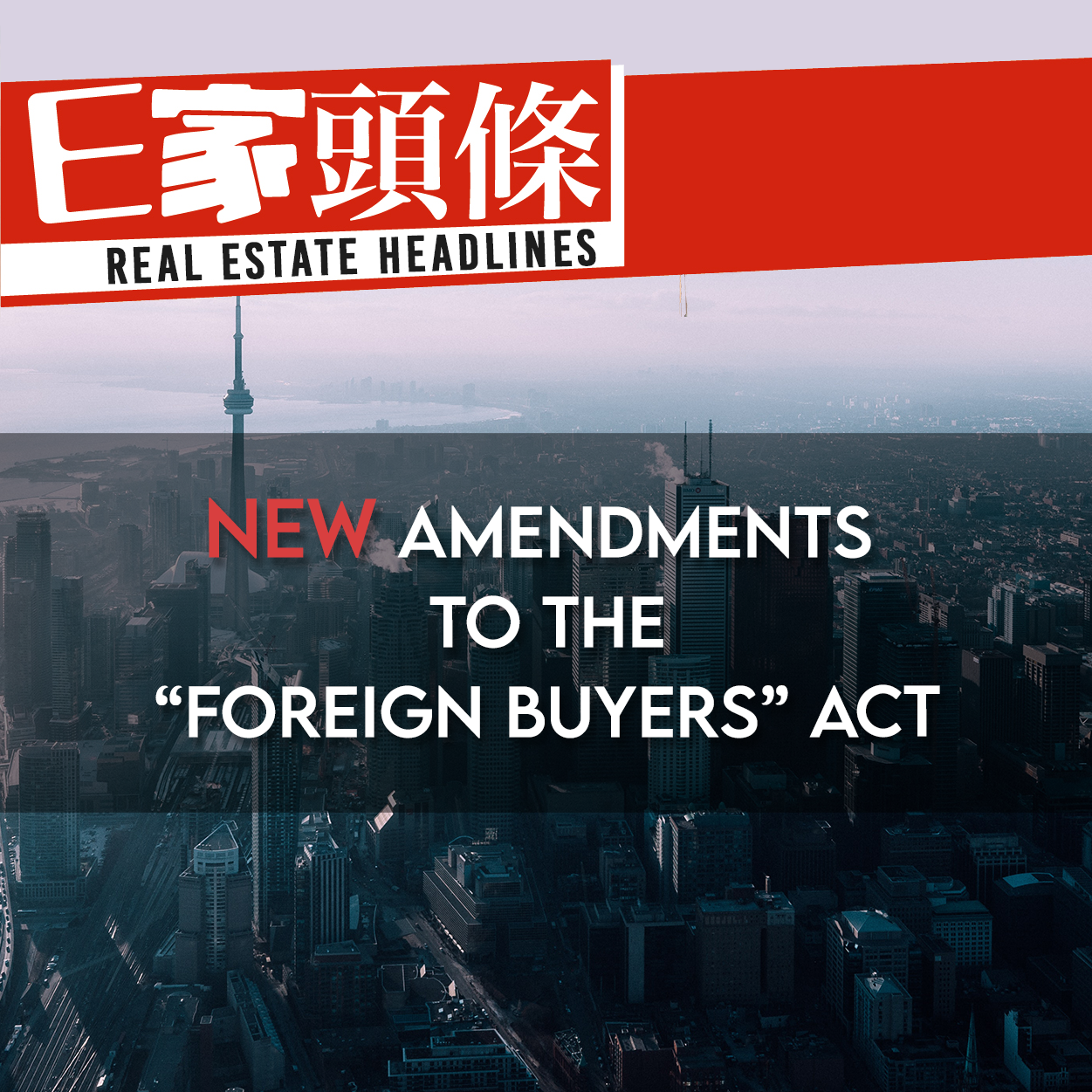 NEW Amendments to the Prohibition on the Purchase of Residential Property by Non-Canadians Act